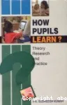 How pupils learn ? Theory, research and practice