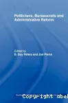 Politicians, Bureaucrates and Administrative Reforms