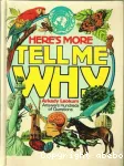 Here's More Tel me Why: Answers hundreds of question