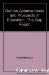 Gender achievements and prospects in education : the gap report part one