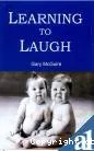 Learning to laugh