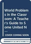 World Problems in the Classroom
