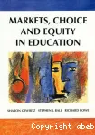 Markets, Choice and Equity in Education
