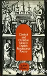 Classical and christian ideas in english renaissance poetry