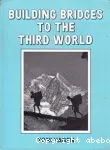 Building bridges to the third world (Memories of Nepal 1950-1992)
