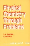 Physical Chemistry Through Problems