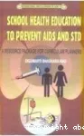 School health education to prevent aids and std: a package for curricular planners