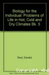 Some Problems of life in Hot, cold and dry climates
