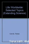 Life Worldwide Selected topics