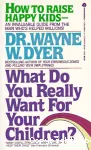 What do you really want for your children?