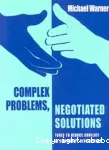 Complex problems, Negotiated Solutions