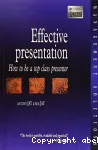 Effective presentation: How to be a top class presenter