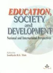Education, socity and development national and international perspectives