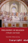 Philosophy of religion: A reader and guide