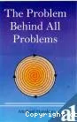 The problem behind all problems