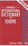 Cambridge international dictionary of idioms