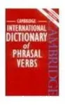 Cambridge international dictionary of phrasal verbs