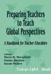 Preparing Teaching to Teach Global Perspectives:A handbook for teacher Educators