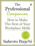 The Professional Companion:How to make the Best of Your Workplace Skills