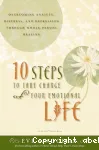 10 Steps to take charge of Your Emotional Life