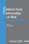 Chilren's Early Understanding of Mind