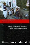 Linking Education Policy to labor Market Outcomes
