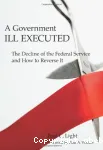 A Government Ill Executed