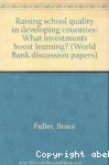Raising School Quality in Developing Countries:What Investments Boost Learning? (photocopy)