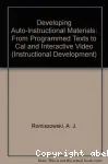 Developing Auto-Instructional Materials: From Programmed Texts to Cal and Interactive Video