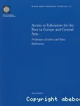 Access to education for the poor in Europe and Central Asia:preliminary evidence and policy implications